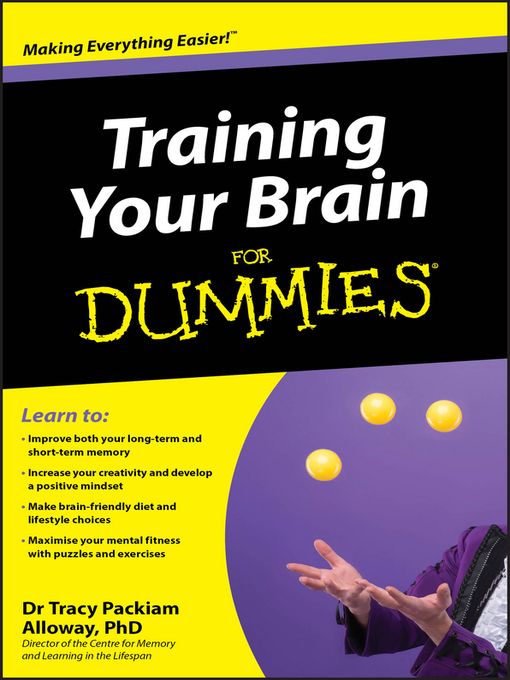 Title details for Training Your Brain For Dummies by Tracy Packiam Alloway - Available